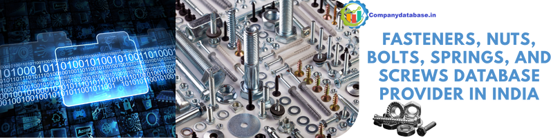 Fasteners, Nuts, Bolts, Springs, and Screws Database Provider in India