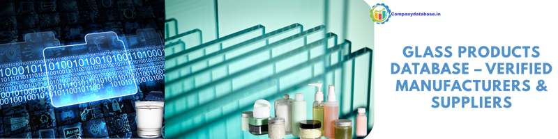 Glass Products Database – Verified Manufacturers & Suppliers