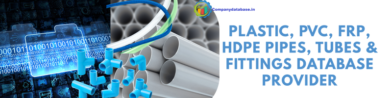 Plastic, PVC, FRP, HDPE Pipes, Tubes & Fittings Database Provider