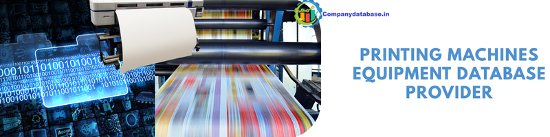 Printing Machines Equipment Database Provider